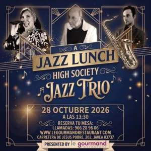 Cartel de A Jazz Lunch con High Society Jazz Trio el 28 de octubre de 2026 en Le Gourmand Jávea