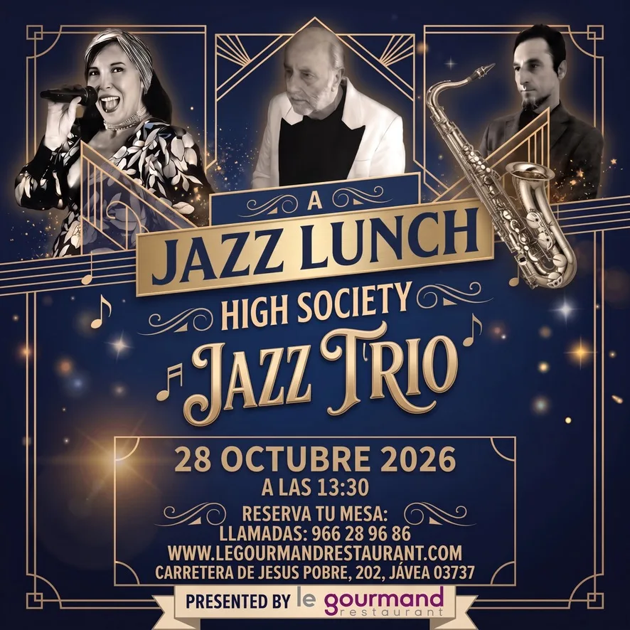 Cartel de A Jazz Lunch con High Society Jazz Trio el 28 de octubre de 2026 en Le Gourmand Jávea