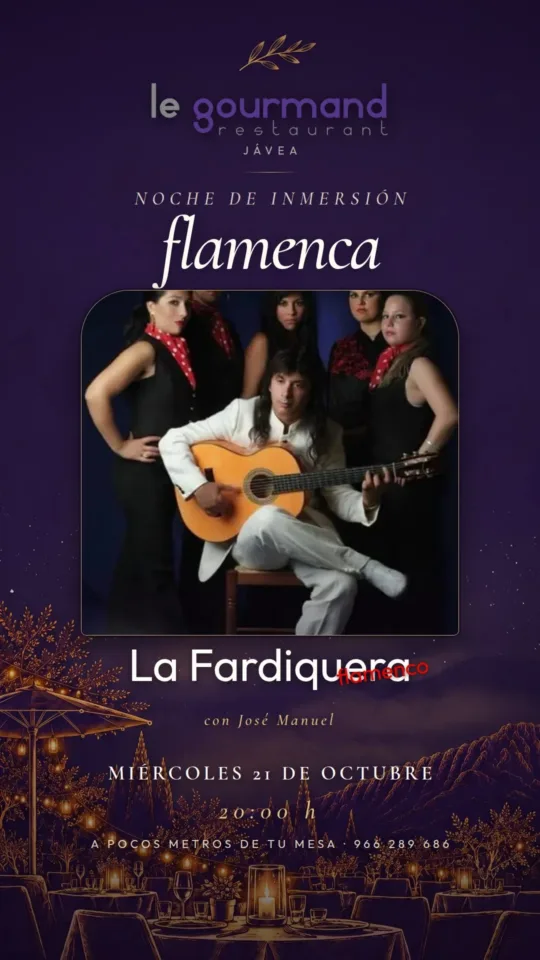 Cartel de la noche de inmersión flamenca con José Manuel y La Fardiquera el 21 de octubre de 2026 en Le Gourmand Jávea